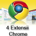 4 extensii Google Chrome pe care trebuie sa le ai